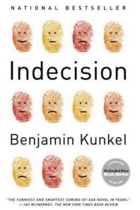 Book Cover for Indecision, by Benjamin Kunkel